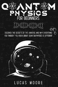 Abbildung von: Quantum Physics For Beginners Guide - Charlie Creative Lab