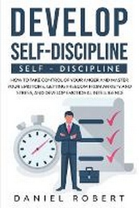 Abbildung von: Develop Self Discipline - Drim Publishing Ltd