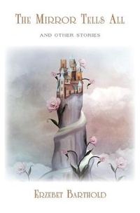 Enlarge image Cover: The Mirror Tells All - Papaveria Press