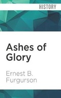Cover: Ashes of Glory - Audible Studios on Brilliance