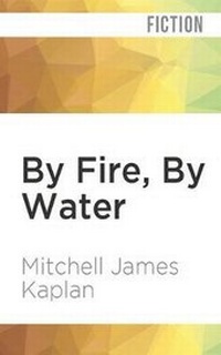Enlarge image Cover: By Fire, by Water - Audible Studios on Brilliance