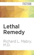Cover: Lethal Remedy - Audible Studios on Brilliance