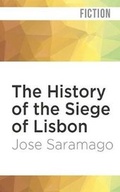 Cover: The History of the Siege of Lisbon - Audible Studios on Brilliance