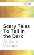 Cover: Scary Tales to Tell in the Dark - Audible Studios on Brilliance