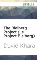 Cover: The Bleiberg Project (Le Project Bleiberg) - Audible Studios on Brilliance