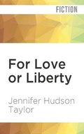 Cover: For Love or Liberty - Audible Studios on Brilliance