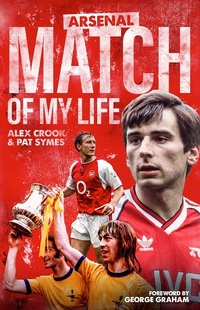 Abbildung von: Arsenal Match of My Life - Pitch Publishing Ltd