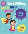 Cover: Superheroes Wash Their Hands! - Two Windmills Limited