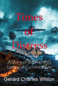 Enlarge image Cover: Times of Distress - Gerard Charles Wilson Publisher