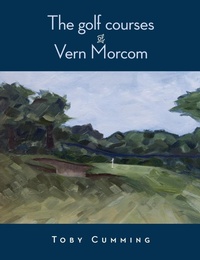Abbildung von: The Golf Courses of Vern Morcom - Ryan Company
