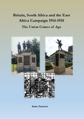 Cover: Britain, South Africa and the East Africa Campaign 1914-1918 - TSL Publications