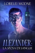 Cover: Alexander: La Sposa di Sangue - WriteHit