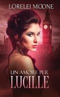 Cover: Un Amore per Lucille - WriteHit