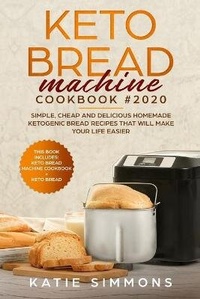 Abbildung von: Keto Bread Machine Cookbook - Ep Enterprise Holding Limited