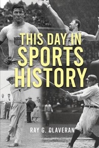 Abbildung von: This Day in Sports History - Writers Branding LLC