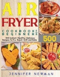 Cover: Air Fryer Cookbook for Beginners - Jennifer Newman