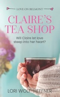 Cover: Claire's Tea Shop - Lori Straus