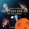 Cover: Libro para colorear el sistema solar de los ninos - Young Dreamers Press