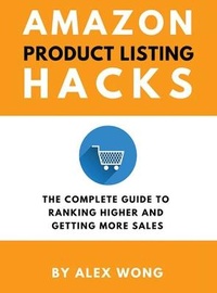 Abbildung von: Amazon Product Listing Hacks - Alex Wong Copywriting