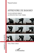 Cover: Apprendre de Bamako - Habitat et Soci&eacute;t&eacute;s