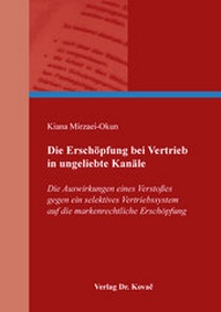 Abbildung von: Die Erschöpfung bei Vertrieb in ungeliebte Kanäle - Kovac, Dr. Verlag