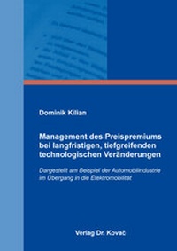 Abbildung von: Management des Preispremiums bei langfristigen, tiefgreifenden technologischen Veränderungen - Kovac, Dr. Verlag