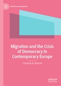Cover: Migration and the Crisis of Democracy in Contemporary Europe - Palgrave Macmillan