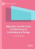 Cover: Migration and the Crisis of Democracy in Contemporary Europe - Palgrave Macmillan