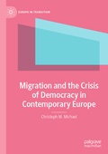 Cover: Migration and the Crisis of Democracy in Contemporary Europe - Palgrave Macmillan
