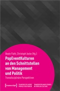 Cover: PopEventKulturen an den Schnittstellen von Management und Politik - transcript