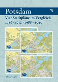 Abbildung von: Potsdam - Vier Stadtpläne im Vergleich - 1786, 1912, 1988, 2020 - Edition Gauglitz