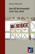 Cover: Das KZ Buchenwald 1937 bis 1945 - Landeszentrale f. polit. Bild. Th&uuml;ringen
