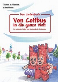Abbildung von: Das Liederbuch: Von Cottbus in die ganze Welt - MuSingal Verlag