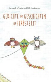 Abbildung von: Gedichte und Geschichten zur Herbstzeit - Nele Handwerker