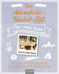 Abbildung von: Die Adventure-Bucket-List für coole Kids - Plaza