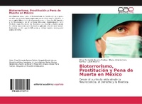 Abbildung von: Bioterrorismo, Prostitucion y Pena de Muerte en Mexico - Editorial Academica Espanola