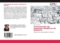 Abbildung von: Sinterizacion de espumas metalicas de aluminio - Editorial Academica Espanola