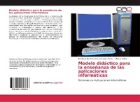 Abbildung von: Modelo didactico para la ensenanza de las aplicaciones informaticas - Editorial Academica Espanola