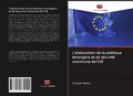 Cover: L'elaboration de la politique etrangere et de securite commune de l'UE - Editions Notre Savoir
