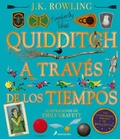 Cover: Quidditch a traves de los tiempos (Un libro de la biblioteca de Hogwarts edicion ilustrada) / Quidditch Through the Ages: The Illustrated Edition - Salamandra Infantil y Juvenil