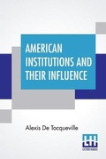 Cover: American Institutions And Their Influence - Lector House