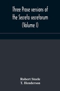 Cover: Three prose versions of the Secreta secretorum (Volume I) - ALPHA EDITION