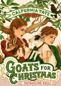 Cover: Goats for Christmas: Calpurnia Tate, Girl Vet - Henry Holt and Co. (BYR)