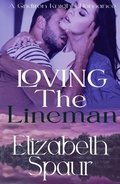Cover: Loving the Lineman (Gridiron Knights, #6) - Elizabeth Spaur