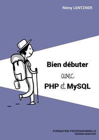 Abbildung von: Bien débuter avec PHP/MySQL - Remylent