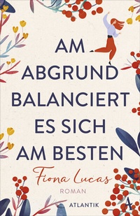 Abbildung von: Am Abgrund balanciert es sich am besten - Atlantik Verlag
