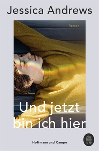 Abbildung von: Und jetzt bin ich hier - Hoffmann & Campe