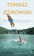 Cover: Im Wasser sind wir schwerelos - Hoffmann & Campe