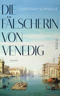 Abbildung von: Die Fälscherin von Venedig - Piper
