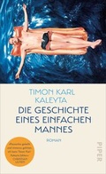 Cover: Die Geschichte eines einfachen Mannes - Piper